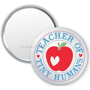 Teacher Of Tiny Humans 2.25" Pocket Compact Hand Mirror * Education * 3/$15